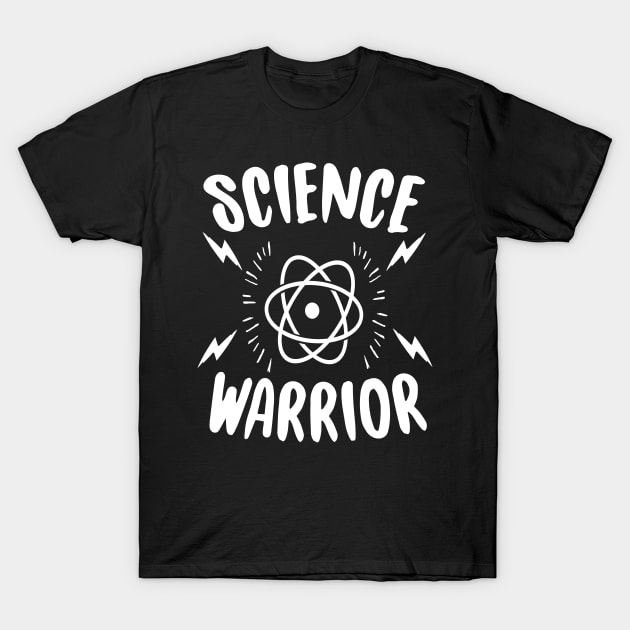 Science Warrior T-Shirt by Eugenex